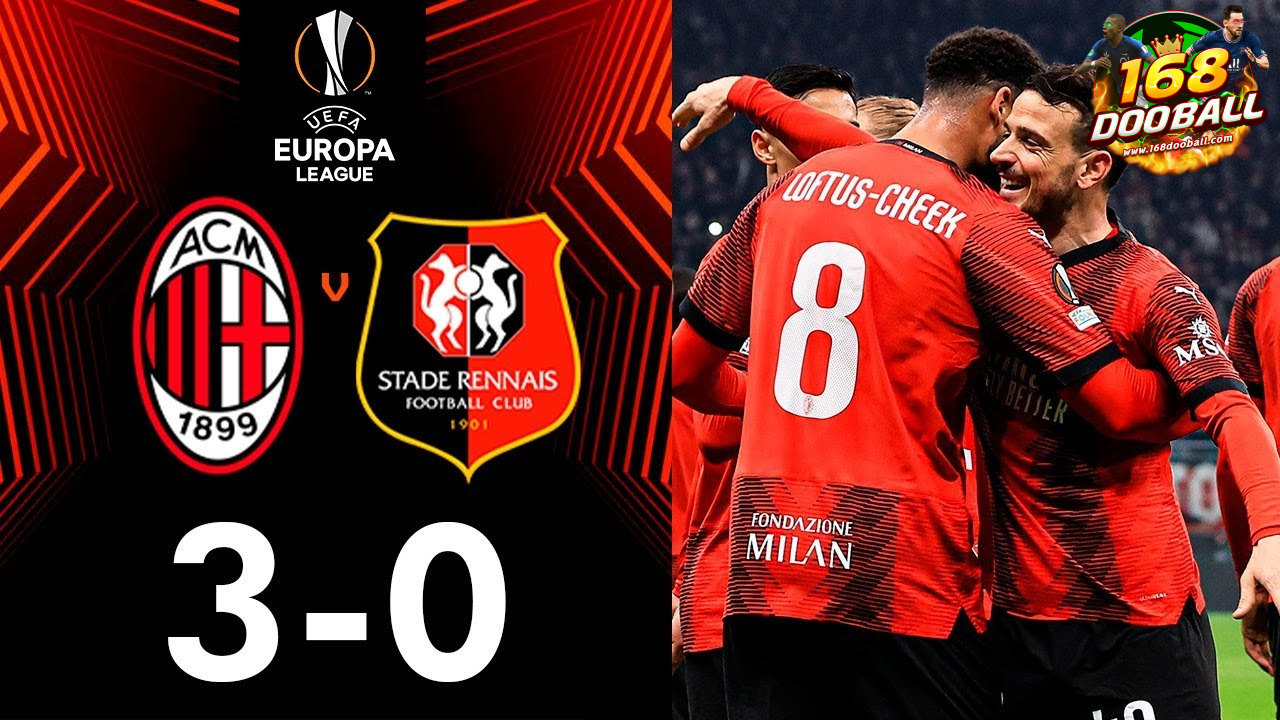 ไฮไลท์ฟุตบอล เอซี มิลาน 3 – 0 แรนส์